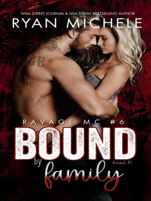 Title details for Bound by Family (Ravage MC Bound #1) (Ravage MC #6) by Ryan Michele - Available